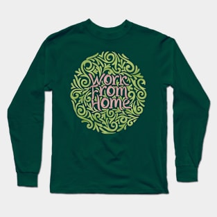 Work From Home 3 Long Sleeve T-Shirt